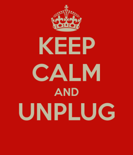 keep-calm-and-unplug