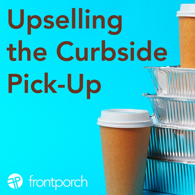 Upselling the Curbside Pick-Up
